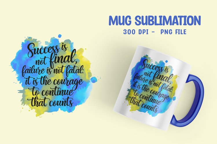 Inspirational quote colorful splash mug sublimation example image 1
