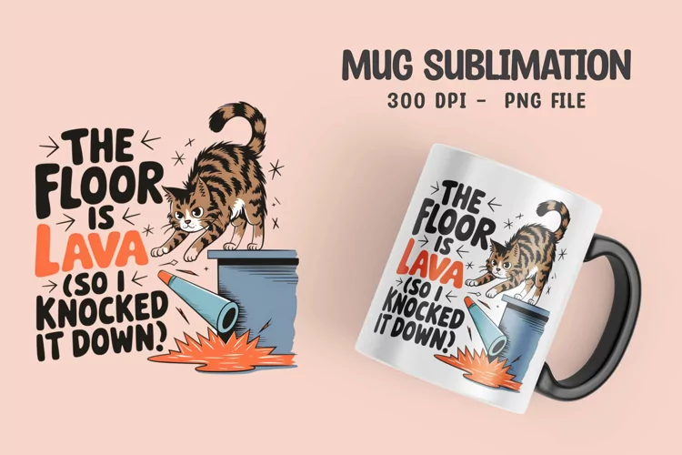 CAT SARCASTIC QUOTE Mug Sublimation Design