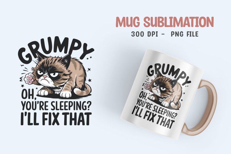 CAT SARCASTIC QUOTE SUBLIMATION mug design