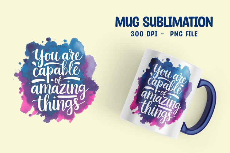 Inspirational quote colorful splash mug sublimation