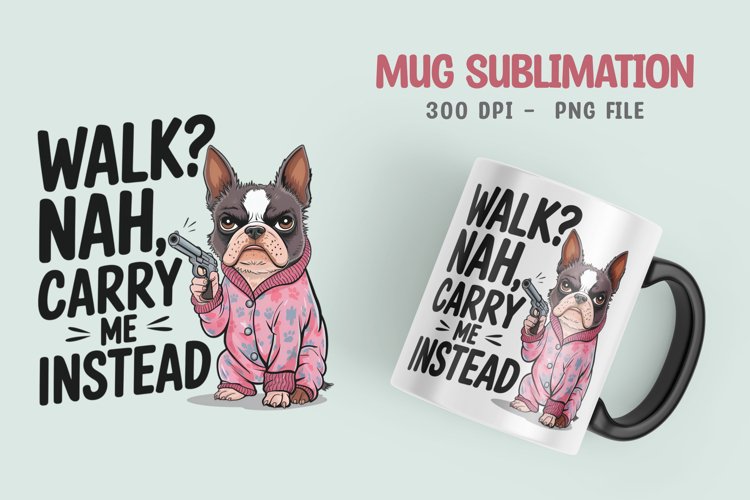 Dog sarcastic quote mug sublimation design example image 1