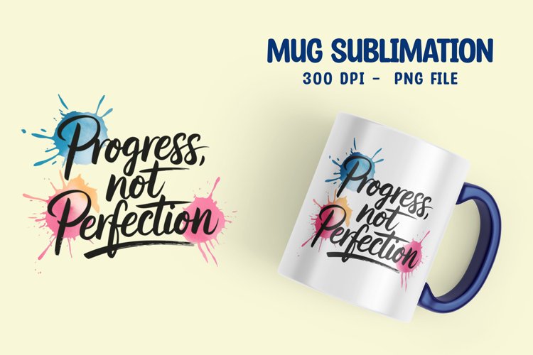 Inspirational quote colorful splash mug sublimation example image 1