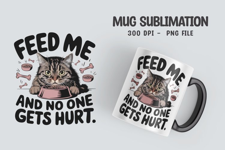 CAT SARCASTIC QUOTE Mug Sublimation Design