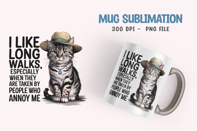 CAT SARCASTIC QUOTE SUBLIMATION mug design