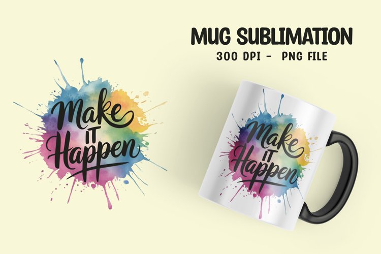 Inspirational quote colorful splash mug sublimation example image 1