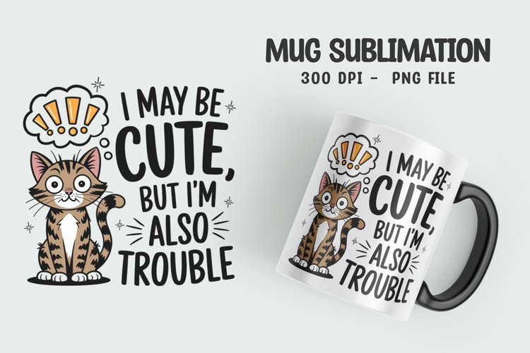 CAT SARCASTIC QUOTE SUBLIMATION mug design example image 1