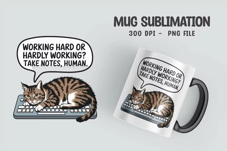 CAT SARCASTIC QUOTE Mug Sublimation Design