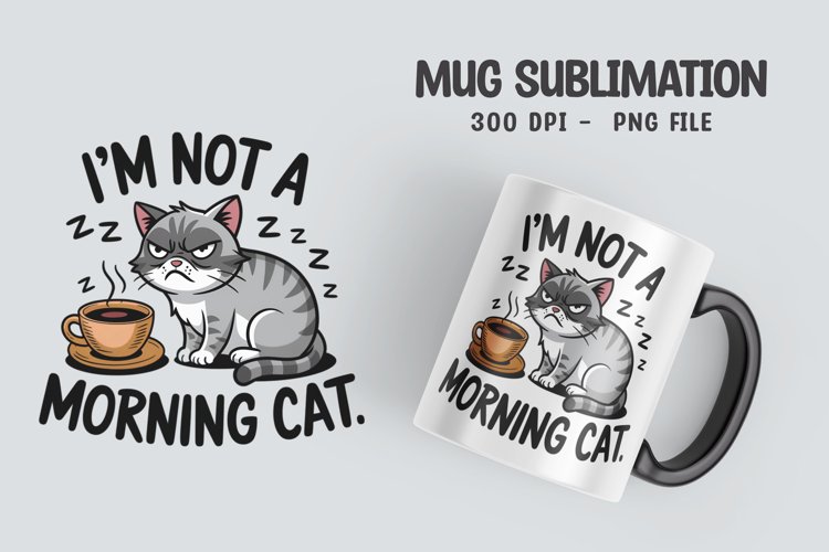 CAT SARCASTIC QUOTE Mug Sublimation Design example image 1