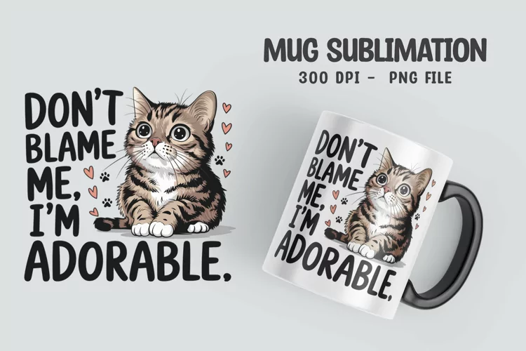 CAT SARCASTIC QUOTE Mug Sublimation Design