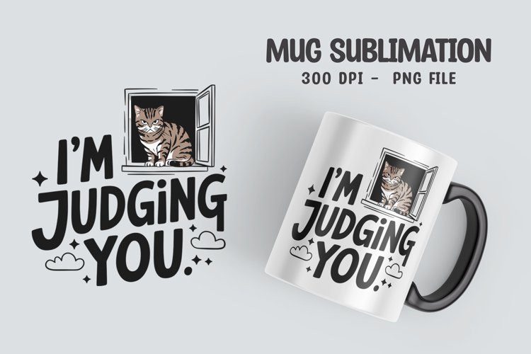 CAT SARCASTIC QUOTE Mug Sublimation Design example image 1
