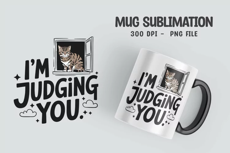 CAT SARCASTIC QUOTE Mug Sublimation Design