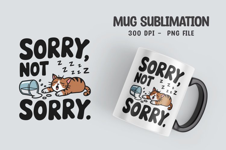 CAT SARCASTIC QUOTE Mug Sublimation Design example image 1