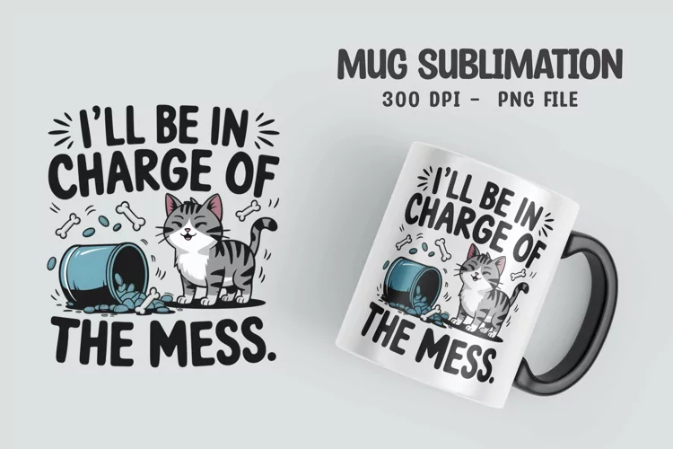 CAT SARCASTIC QUOTE Mug Sublimation Design