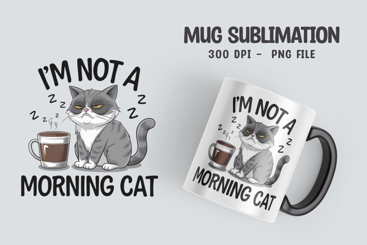 CAT SARCASTIC QUOTE Mug Sublimation Design example image 1