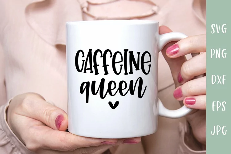 Caffeine Queen - Coffee Quote SVG
