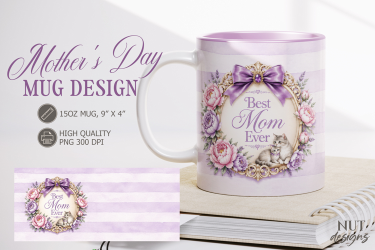 Mothers Day Mug wrap Best Mom Ever Floral Mug Design