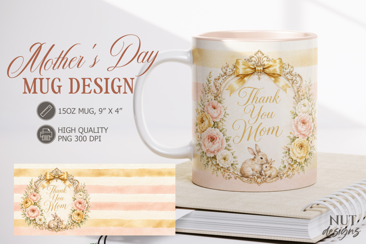 Mothers Day Mug wrap Thank You Mom Floral Mug Design