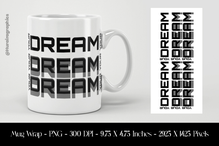 Dream Dream Dream Mug Wrap Sublimation Design PNG