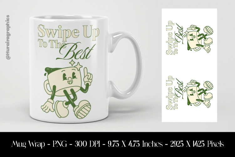 Swipe Up To The Best Mug Wrap Sublimation Design PNG