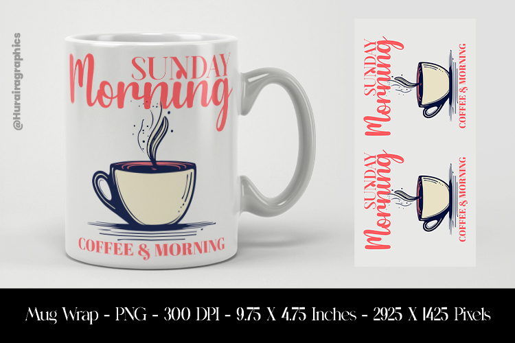 Sunday Morning   Coffee Mug Wrap Sublimation Design PNG