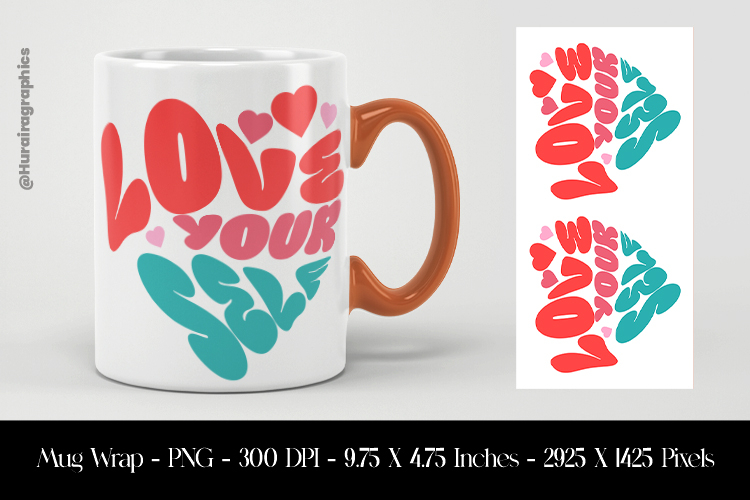 Love Your Self Mug Wrap Sublimation Design PNG