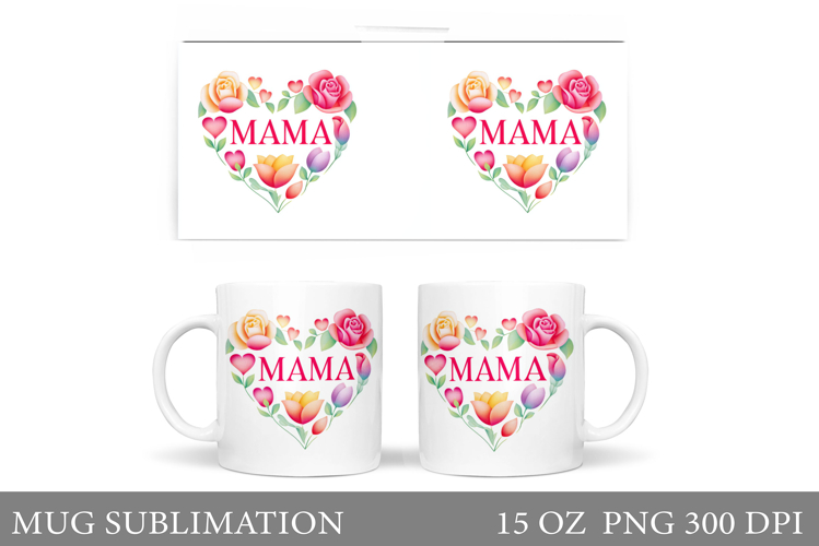 Mothers Day Mug Design. Mothers Day Sublimation
