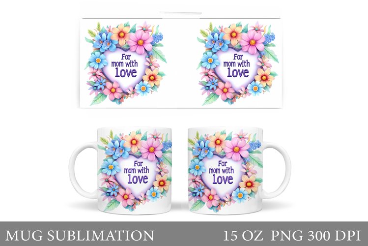 Mother's Day Mug Sublimation. Flowers Mug Design example image 1