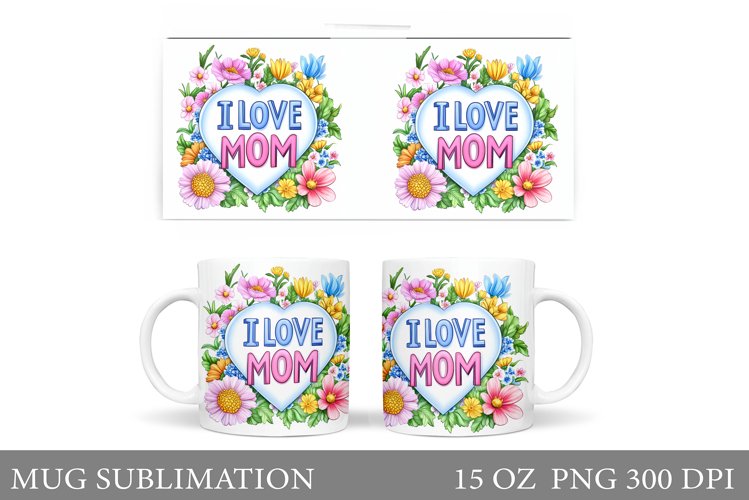 Mothers Day Mug Sublimation. Flowers Mug Design