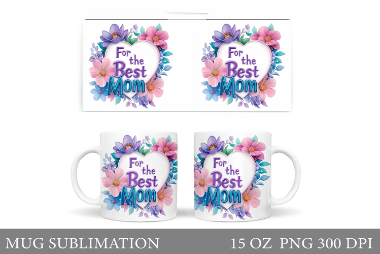 Mothers Day Mug Sublimation. Flowers Mug Design