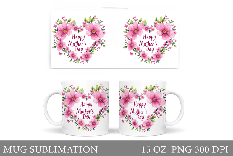 Mothers Day Mug Sublimation. Flowers Mug Design