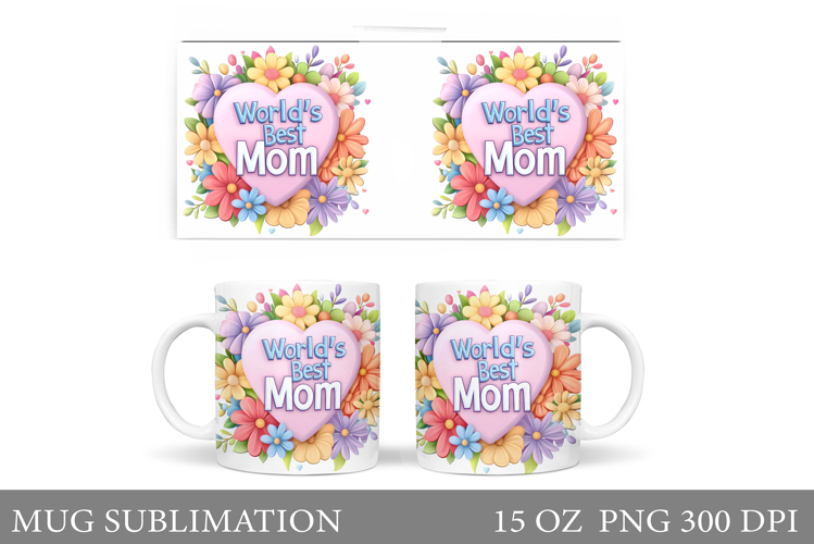 Mothers Day Mug Sublimation. Flowers Mug Design