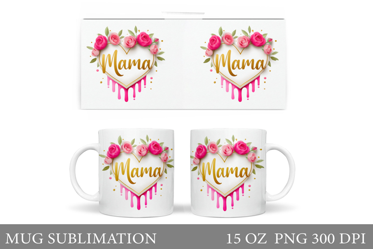 Mothers Day Mug Design. Mothers Day Sublimation