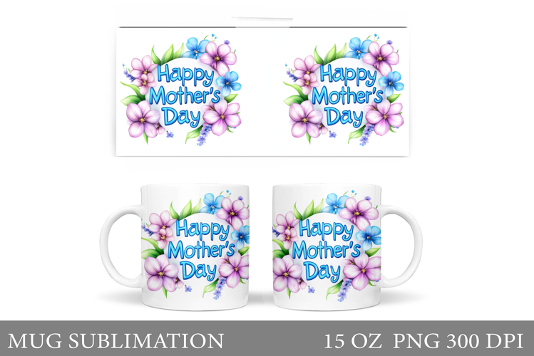 Mother's Day Mug Design. Mother's Day Sublimation