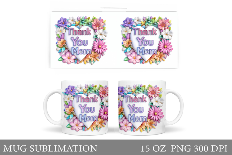 Mother's Day Mug Sublimation. Flowers Mug Design