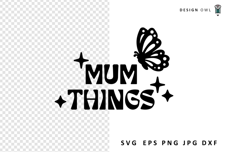Mum Things - Bag Design SVG file
