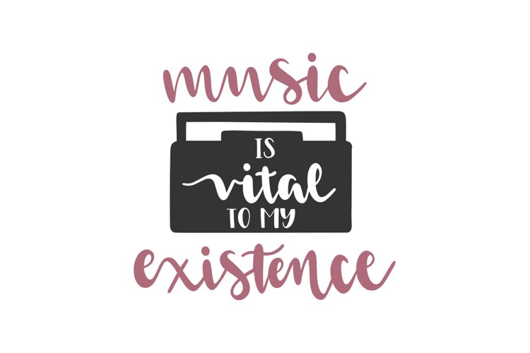 Music Is My Vital Existence