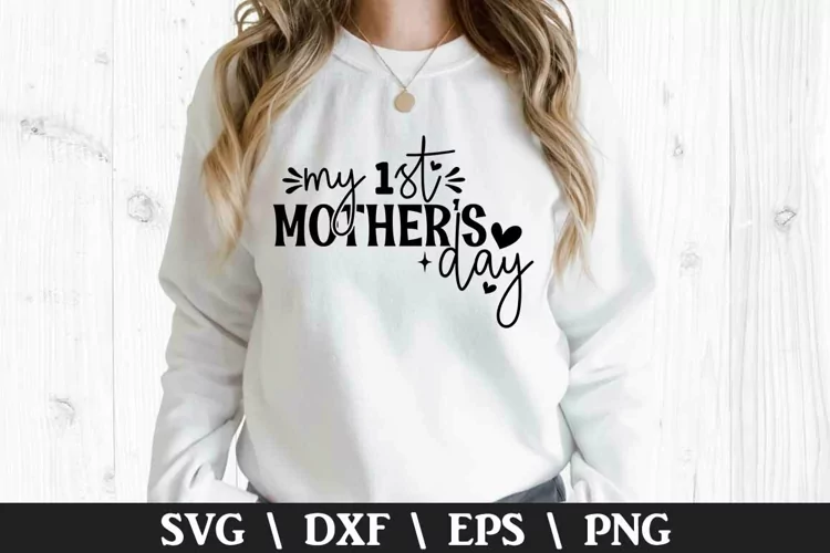 My 1st mother's Day SVG - Mother's Day Design
