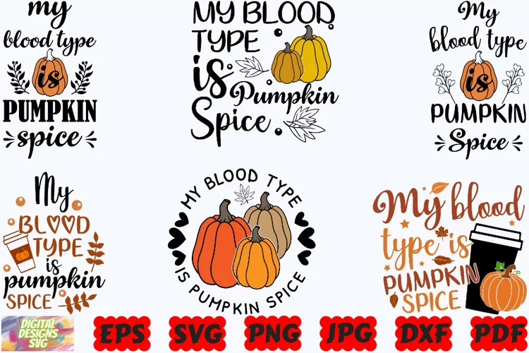 My Blood Type Is Pumpkin Spice SVG | Pumpkin Spice SVG | PNG