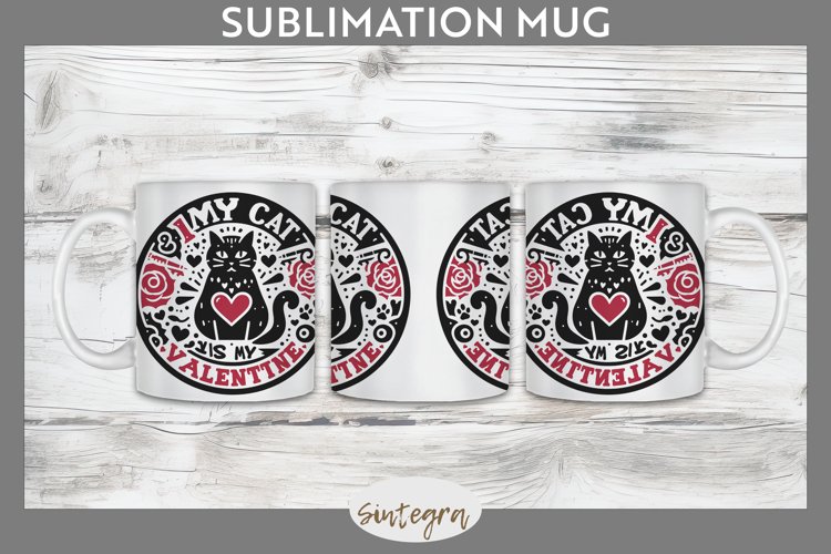 My Cat Is My Valentine v2 Mug Wrap Sublimation example image 1