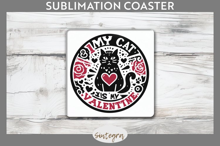 My Cat Is My Valentine v2 Square Coaster Sublimation
