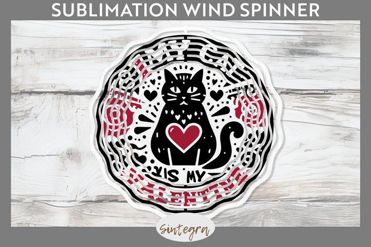 My Cat Is My Valentine v2 Wind Spinner Sublimation example image 1