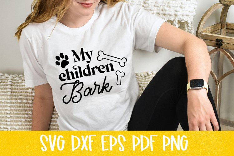 My Children Bark Dog SVG example image 1