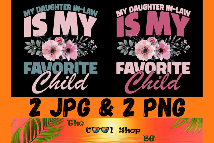 My Daughter In Law Is My Favorite Child Png Jpg