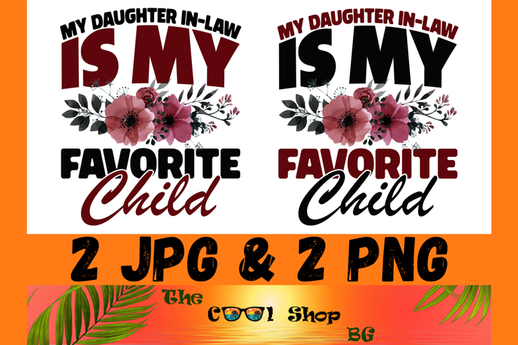 My Daughter In Law Is My Favorite Child Png Jpg
