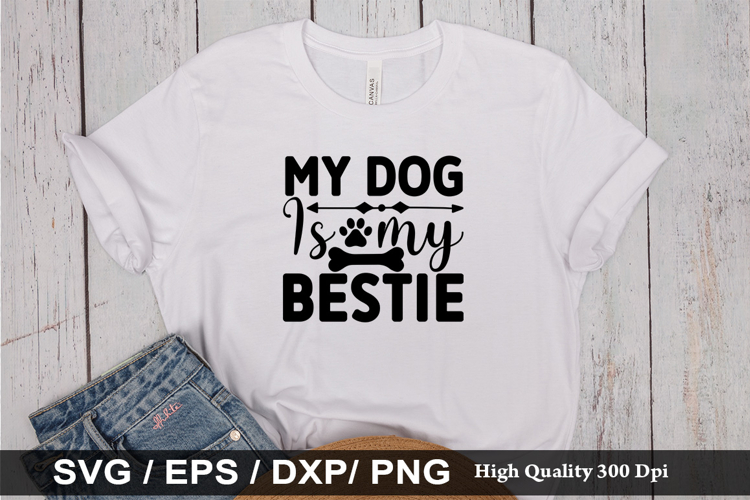 My dog is my bestie SVG - Dog Quotes Design
