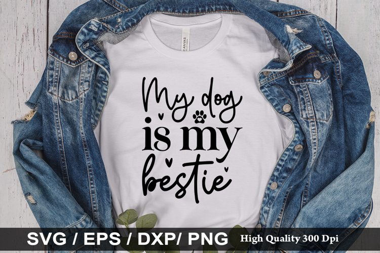 My dog is my bestie SVG - Dog Quotes Design