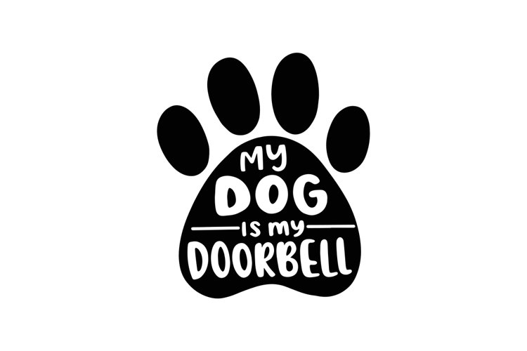 My Dog Is My Doorbell