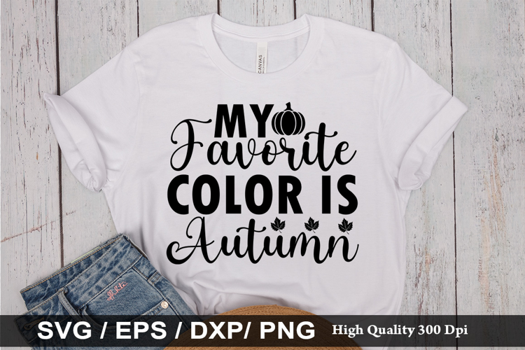 My favorite color is autumn SVG - Autumn Quotes Design