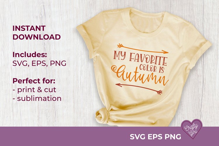 My Favorite Color Is Autumn SVG Quote Print Cut Sublimation