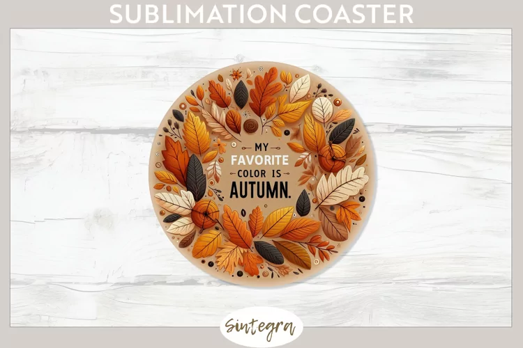 My Favorite Color Is Autumn v1 Round Coaster Sublimation